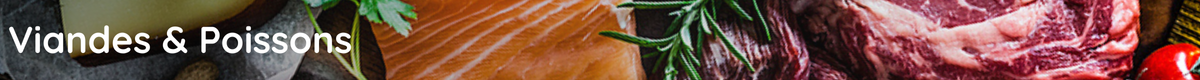 Viandes & Poissons
